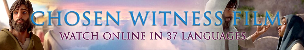 Chosen Witness Online Film in 37 Languages